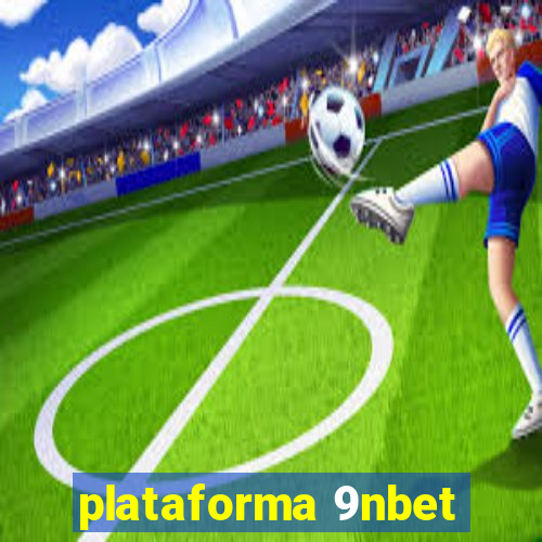 plataforma 9nbet